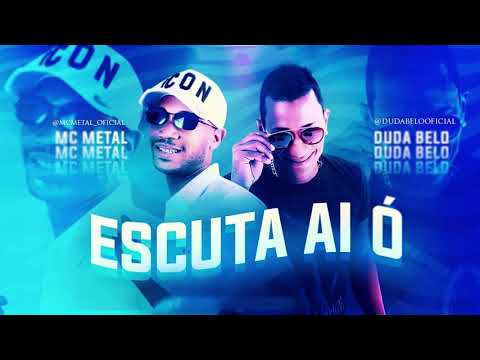 MC METAL E DUDA BELO - ESCUTA AÍ O - BREGA ROMÂNTICO