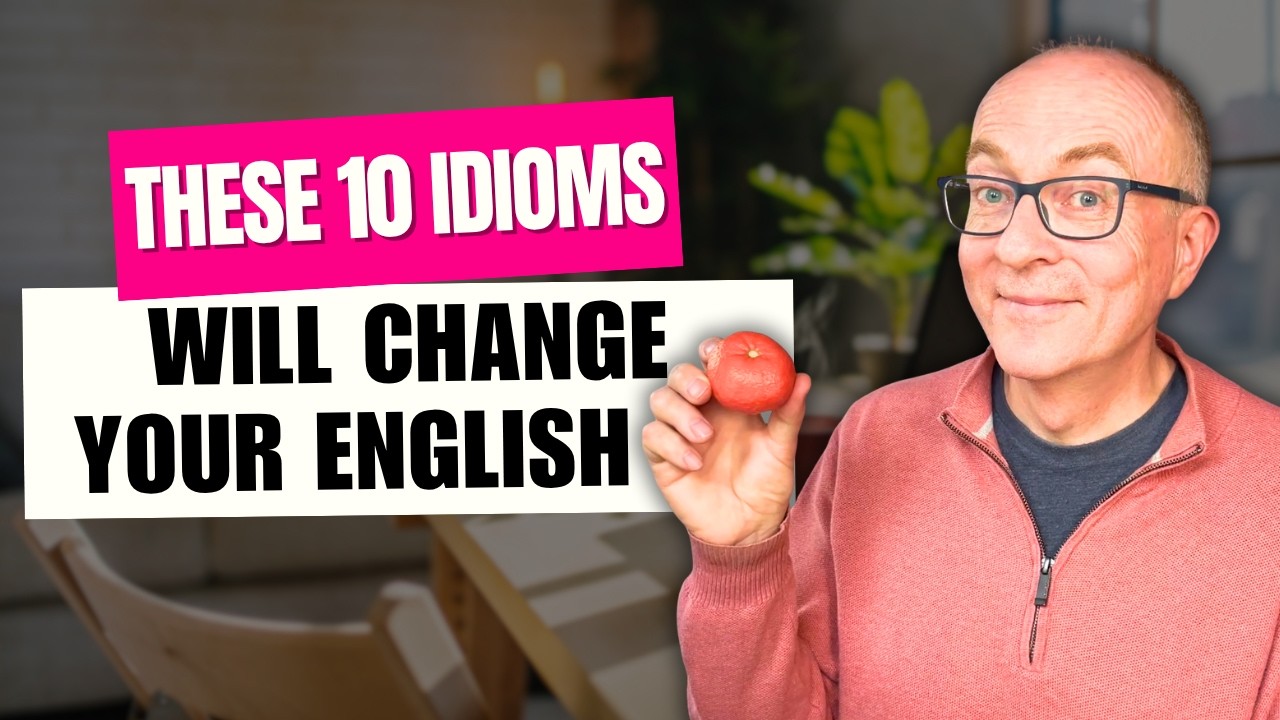 10 Real Idioms to Improve your English Fluency