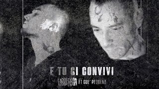 Fabri Fibra - E TU CI CONVIVI ft. Gue Pequeno (MUSIC VIDEO)