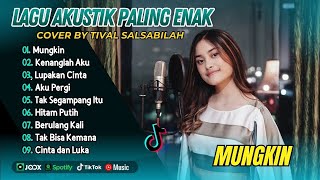 Download lagu MUNGKIN (Cover)  - Tival Salsabilah | KENANGLAH AKU | LUPAKAN CINTA | LAGU COVER AKUSTIK PALING ENAK mp3