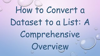 Download the video "How to Convert a Dataset to a List: A Comprehensive Overview"