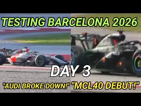 F1 Testing Day 3: Audi RS26 Breaks Down Again, Lando Norris & MCL40 Finally Appear!