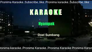Download lagu KARAOKE...Nyampak..( Doel Sumbang ) mp3