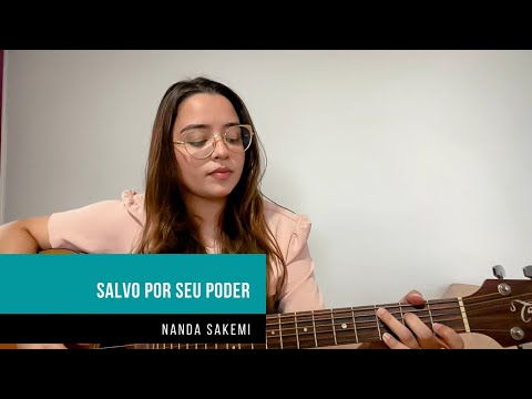 Salvo por seu poder | HINO CCB 205 | Nanda Sakemi