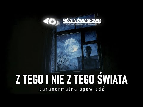 Z tego i nie z tego świata || Mówią Świadkowie - Odc. 81