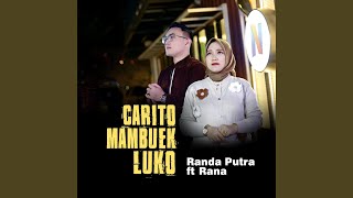 Download lagu Carito Mambuek Luko (feat. Rana Safira) mp3 Download lagu Carito Mambuek Luko (feat. Rana Safira) mp3