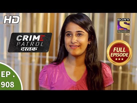 Crime Patrol Dastak - Ep 908 - Full Episode - 15th November, 2018