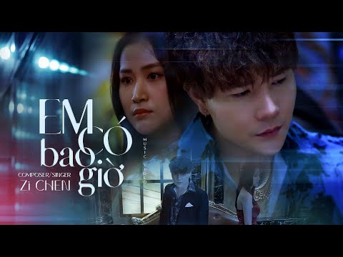 Em có bao giờ - Cậu Ba OST - Zi Chen