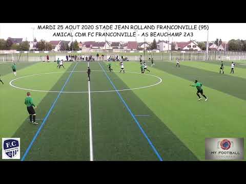 MARDI 25 A0UT 2020 AMICAL CDM FC FRANCONVILLE - AS BEAUCHAMP RESUME