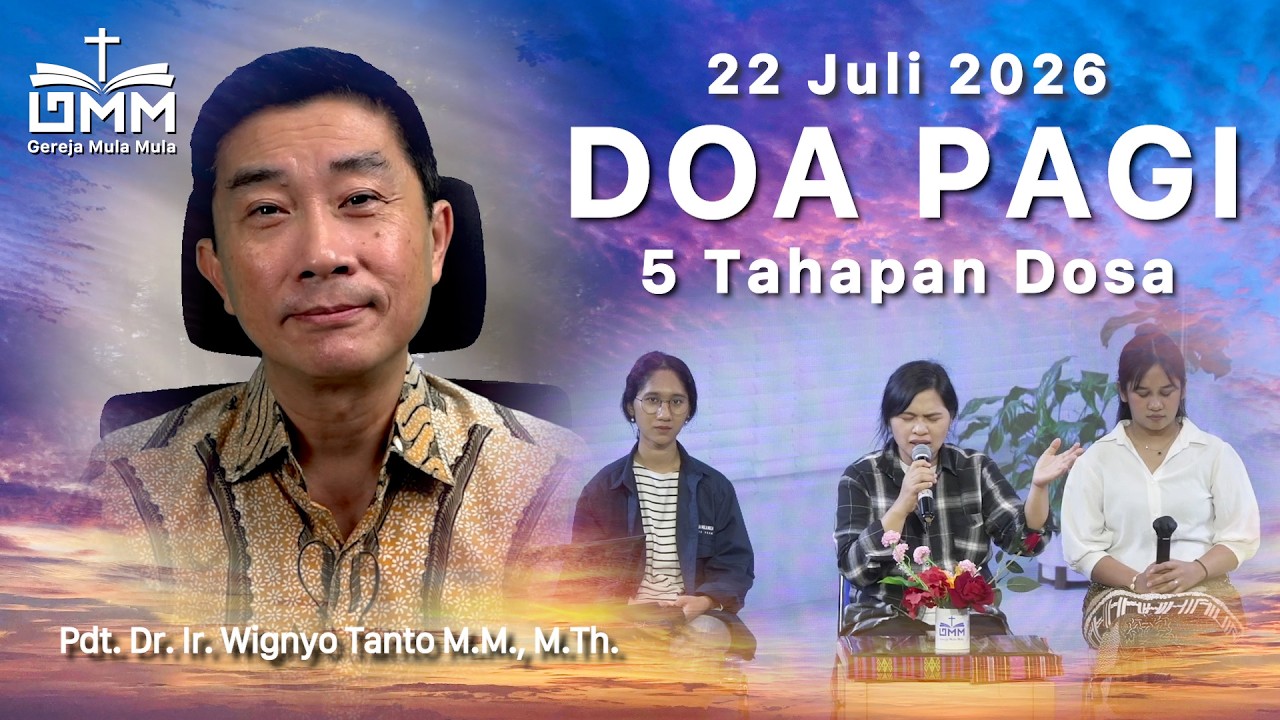 DOA PAGI | 5 Tahapan Dosa – 22 Juli 2026 | Ps. Dr. Wignyo Tanto