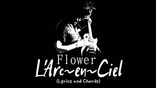 Download lagu FLOWER - L'Arc~en~Ciel (Lirik Lagu & Kunci Gitar) Guitar Chords mp3