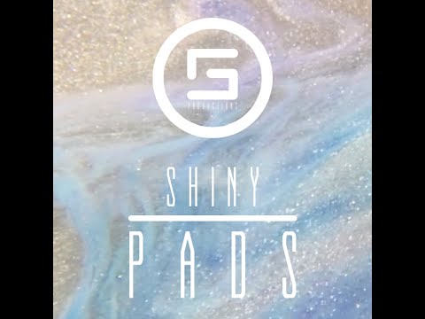 Shiny Pads - Ambient Pads