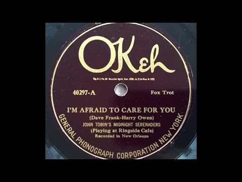 I'm Afraid To Care For You - John Tobin's Midnight Serenaders (Territory Band New Orleans) (1925)