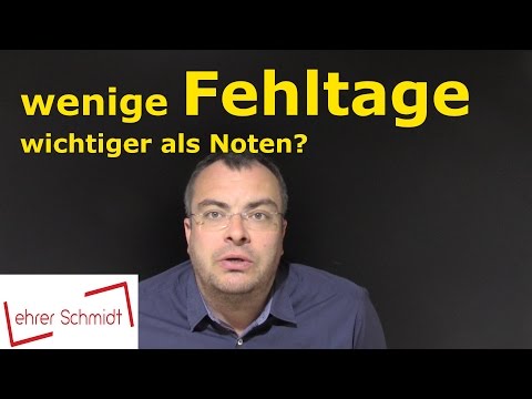 Few days of absence – more important than grades? | Lehrerschmidt