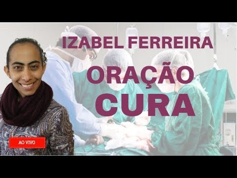 🔴ORAÇÃO PARA CURA-  AO VIVO IZABEL FERREIRA