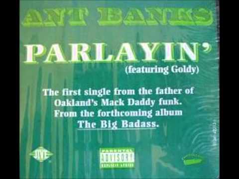 Ant Banks Feat Goldy - Parlayin' Remix