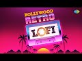 Bollywood Retro LoFi | Kabhi Kabhi Mere Dil Mein | Kahin Door Jab Din Dhal Jaye | Dream Girl