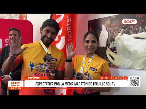 Trujillo: Crece expectativa por Media Maratón Sol TV