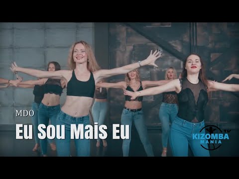 MDO - Eu Sou Mais Eu | Kizomba Music Video | Lady Styling Mix
