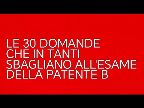 QUIZ PATENTE B "DOMANDE DIFFICILI"
