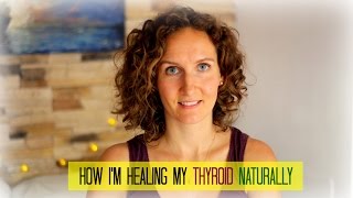 How I'm Healing My Thyroid Naturally (Hashimoto's Thyroiditis + Hypothyroid) | VitaLivesFree