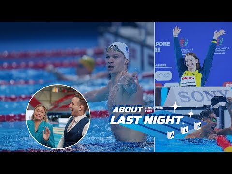 🏊‍♂️🇫🇷 MARCHAND'S WORLD RECORD! | About Last Night |  World Aquatics Championships – Singapore 2025