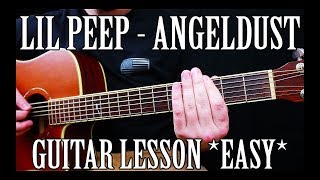How to Play &quot;Angeldust&quot; by Lil Peep on Guitar *EASY*