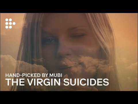THE VIRGIN SUICIDES | Hand-picked by MUBI