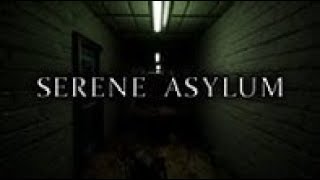 Scream Time Gaming "SERENE ASYLUM"