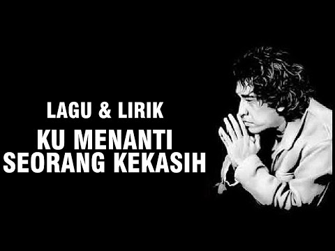 IWAN FALS - KU MENANTI SEORANG KEKASIH [LIRIK]