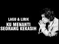 IWAN FALS KU MENANTI SEORANG KEKASIH LIRIK
