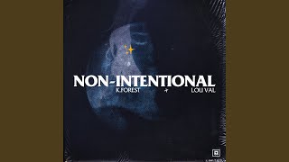 Non-Intentional (feat. Lou Val)