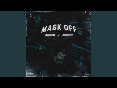 Mask Off (feat. Kmob Angel)