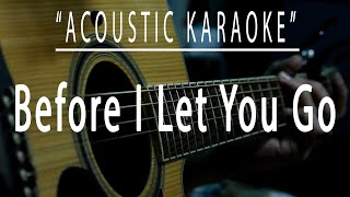 Before i let you go - Acoustic karaoke (Freestyle)