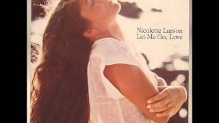 Nicolette Larson - Let Me Go, Love