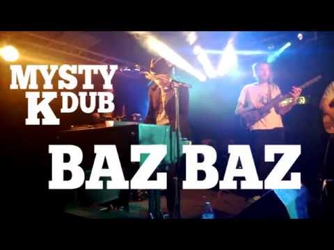 Mysty K Dub meets Baz Baz in live