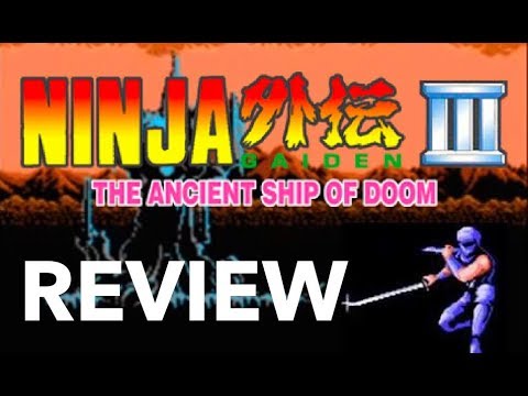 "Ninja Gaiden III: The Ancient Ship of Doom" - Retro Review #58