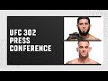 UFC 302: Pre-Fight Press Conference