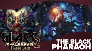 The Black Pharaoh (Revelations DLC) | Glass Masquerade 2 🎭