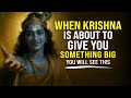 When Krishna Is About To Give You Something Big You Will SEE These Signs Krishna Message Now