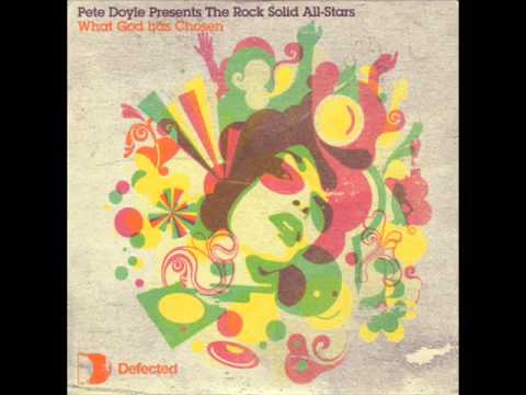 PETE DOYLE pres. THE ROCK SOLID ALL STARS - What God Has Chosen (Jimpster Main Mix).wmv