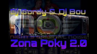 Dj Gordy & Dj Bou - Zona Poky 2 0