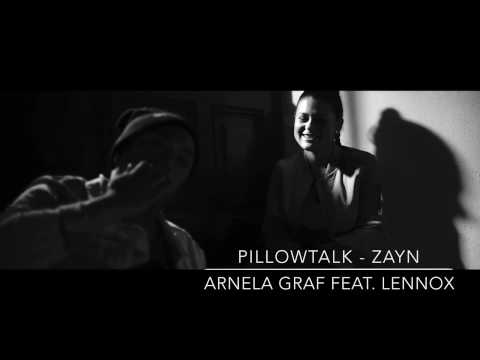 Pillowtalk - Zayn (Cover) Arnela Graf feat. Lennox