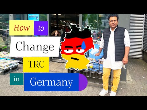 How to Change Your TRC in Germany: Step-by-Step Guide |#119
