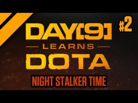 Day[9] Learns Dota - Night Stalker time - P2
