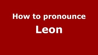 How to pronounce Leon