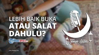 Lebih Baik Buka Puasa atau Salat Magrib Dahulu yang Sunahkan saat Ramadan?