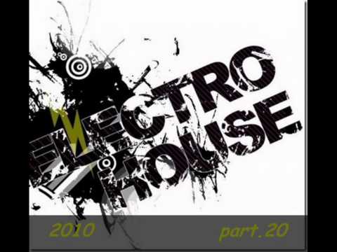 Best House Music 2010 !!!! Electro House 4 Ever!!! part20