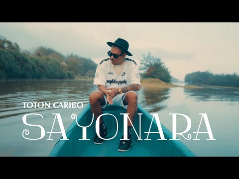 TOTON CARIBO -SAYONARA (Official Music Video)