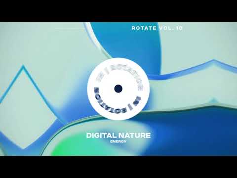 Digital Nature - Energy | ROTATE VOL. 10 | IN / ROTATION